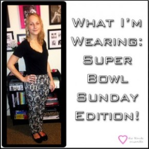 What I’m Wearing: Super Bowl Sunday Edition!